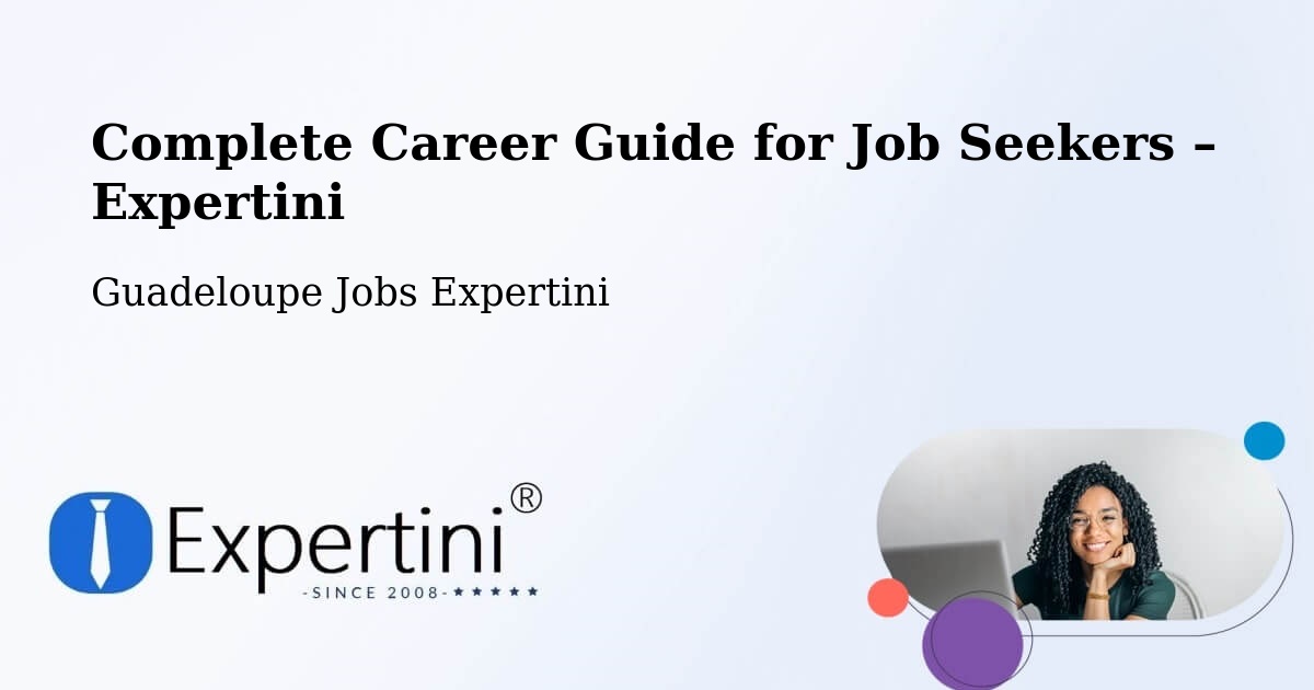 Career Guide for Job Seekers – L’Îlet - L’Îlet, Guadeloupe Jobs Expertini