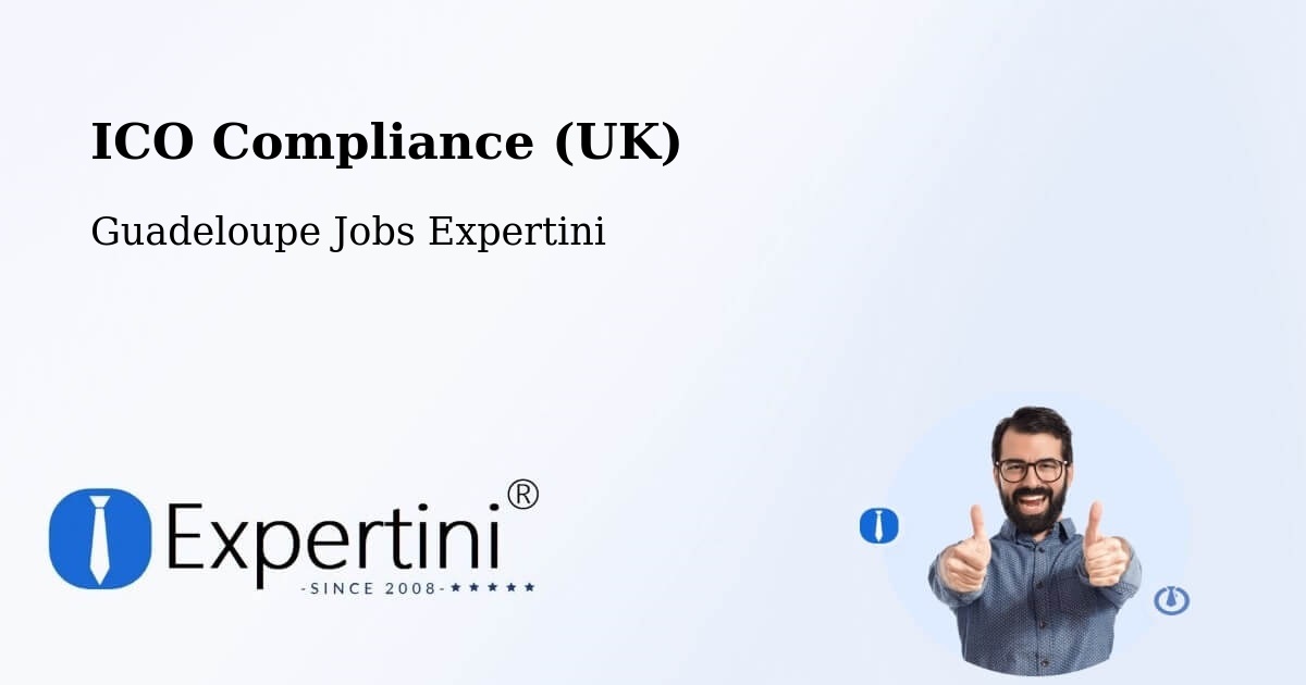 UK Data Protection & ICO Compliance – L’Îlet - Guadeloupe Jobs Expertini