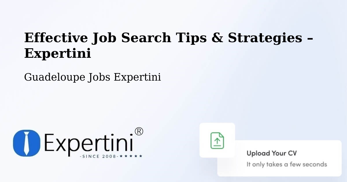 Job Search Tips & Strategies for Job Seekers – L’Îlet - L’Îlet, Guadeloupe Jobs Expertini