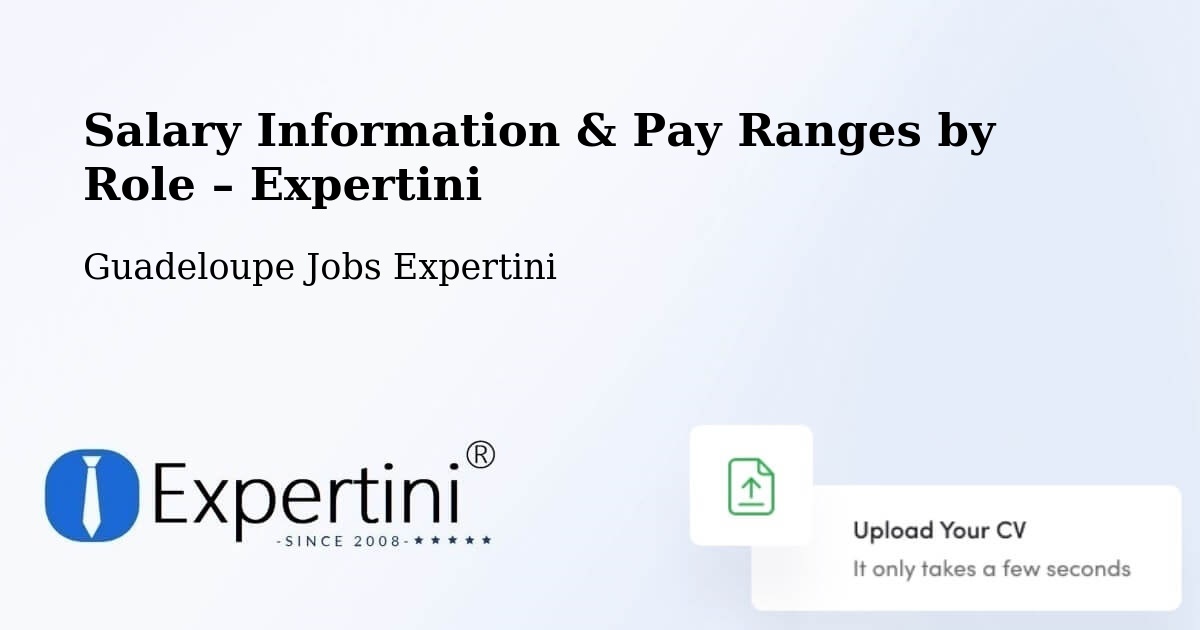 Salary Information & Pay Ranges – L’Îlet - L’Îlet, Guadeloupe Jobs Expertini